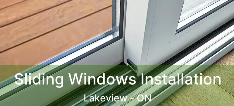  Sliding Windows Installation Lakeview - ON
