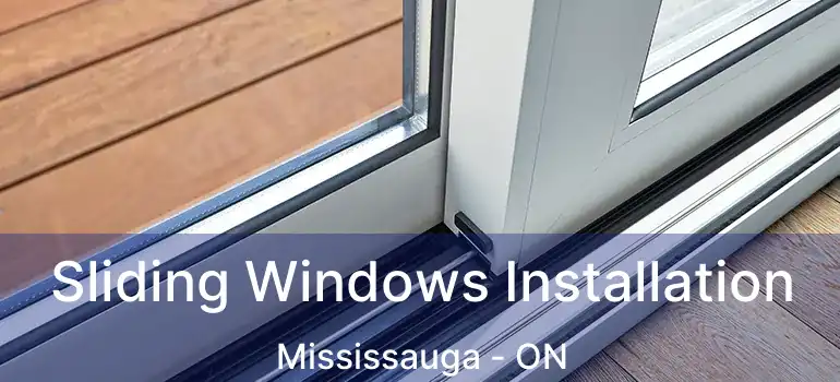  Sliding Windows Installation Mississauga - ON