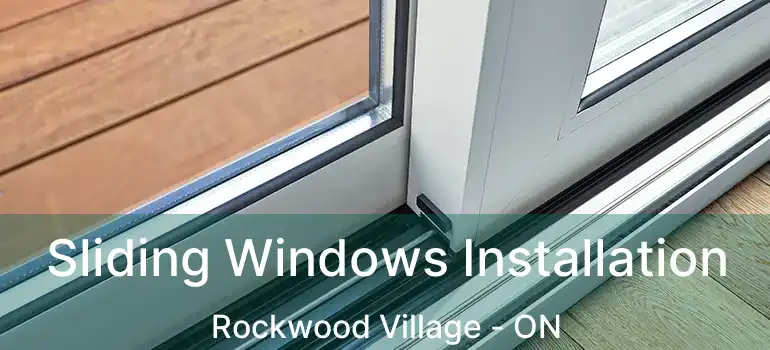  Sliding Windows Installation Rockwood Village - ON
