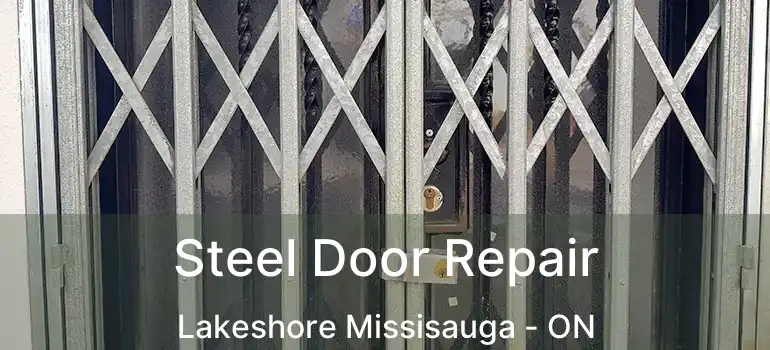  Steel Door Repair Lakeshore Missisauga - ON