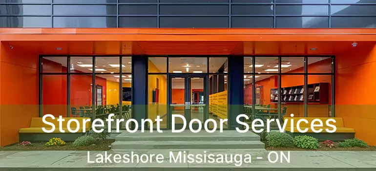  Storefront Door Services Lakeshore Missisauga - ON
