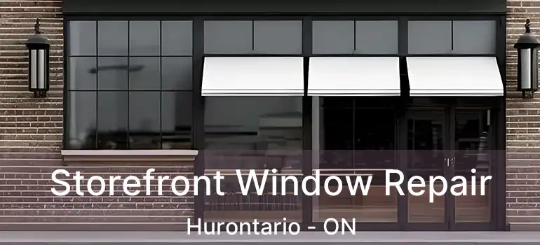  Storefront Window Repair Hurontario - ON