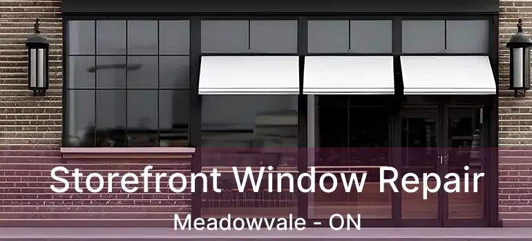  Storefront Window Repair Meadowvale - ON