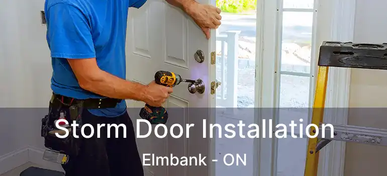  Storm Door Installation Elmbank - ON