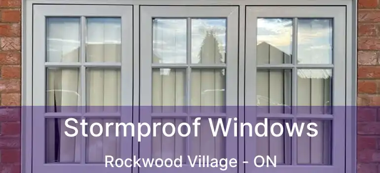  Stormproof Windows Rockwood Village - ON