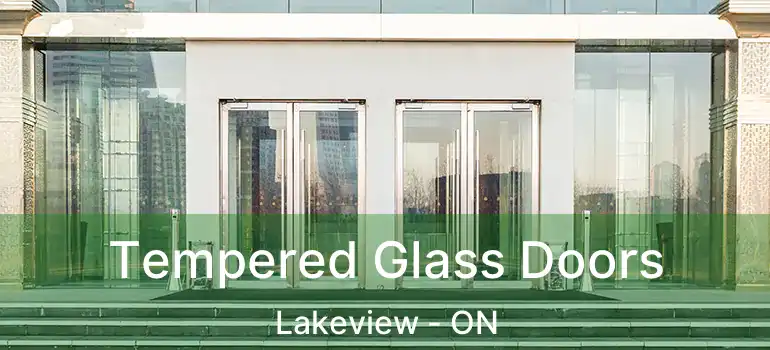  Tempered Glass Doors Lakeview - ON