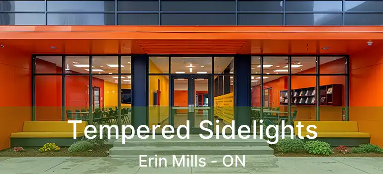  Tempered Sidelights Erin Mills - ON