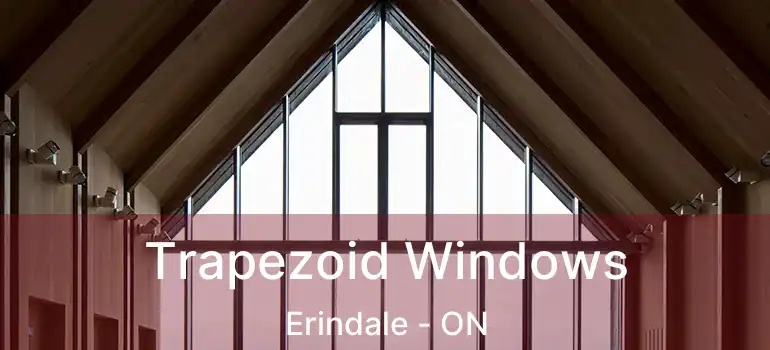  Trapezoid Windows Erindale - ON