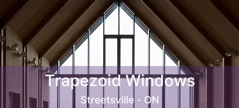  Trapezoid Windows Streetsville - ON