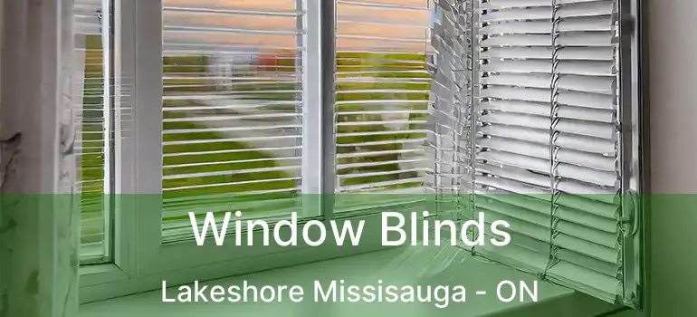  Window Blinds Lakeshore Missisauga - ON