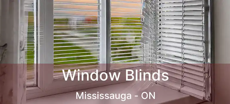  Window Blinds Mississauga - ON