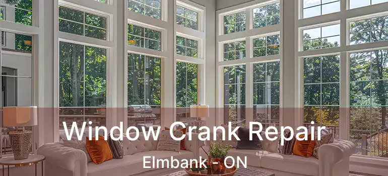  Window Crank Repair Elmbank - ON