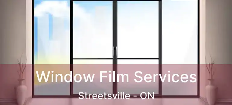  Window Film Services Streetsville - ON
