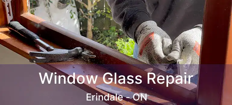  Window Glass Repair Erindale - ON