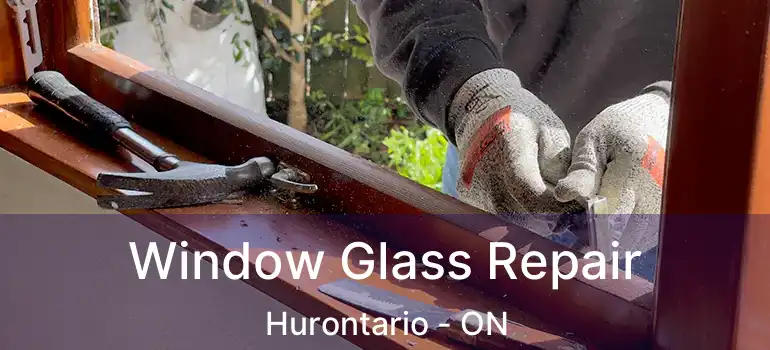  Window Glass Repair Hurontario - ON