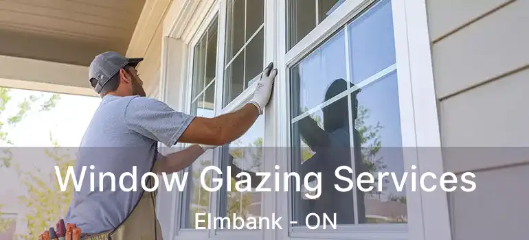  Window Glazing Services Elmbank - ON