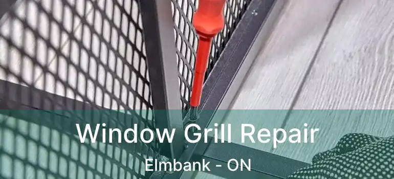  Window Grill Repair Elmbank - ON