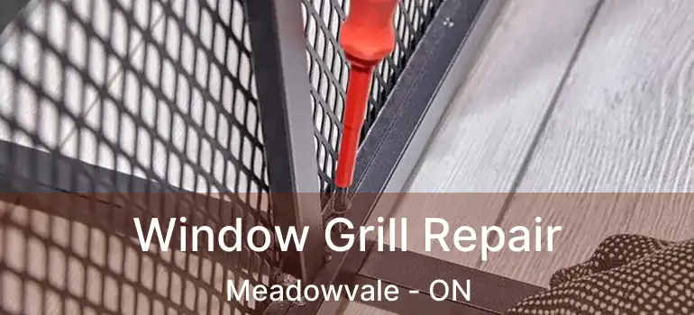  Window Grill Repair Meadowvale - ON