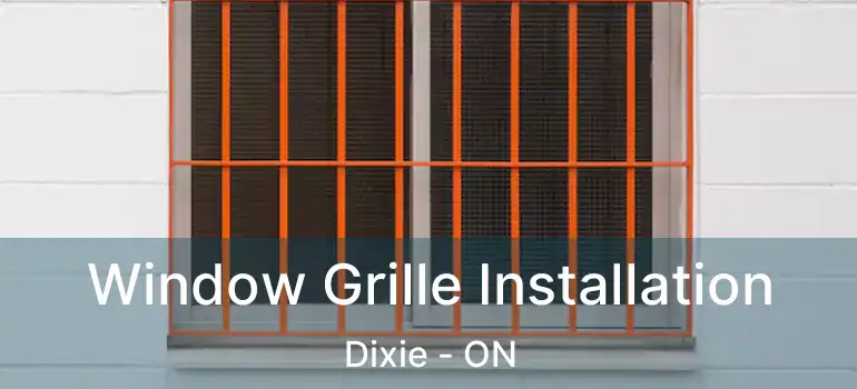  Window Grille Installation Dixie - ON