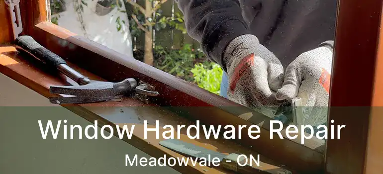  Window Hardware Repair Meadowvale - ON