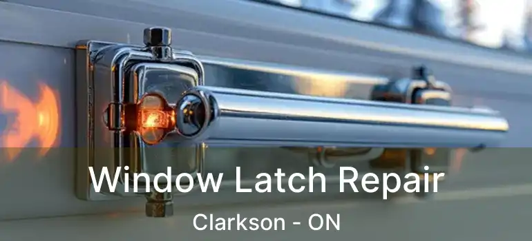  Window Latch Repair Clarkson - ON