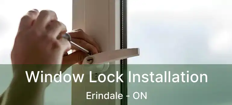  Window Lock Installation Erindale - ON