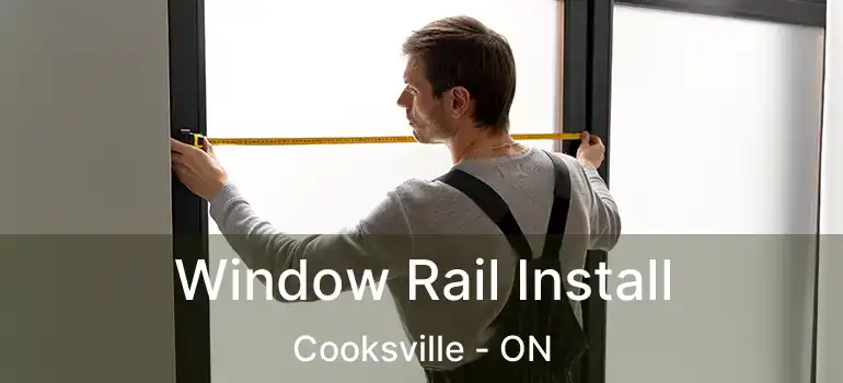  Window Rail Install Cooksville - ON