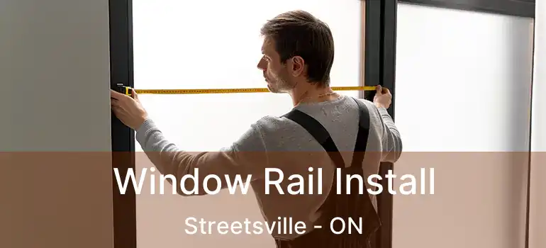  Window Rail Install Streetsville - ON