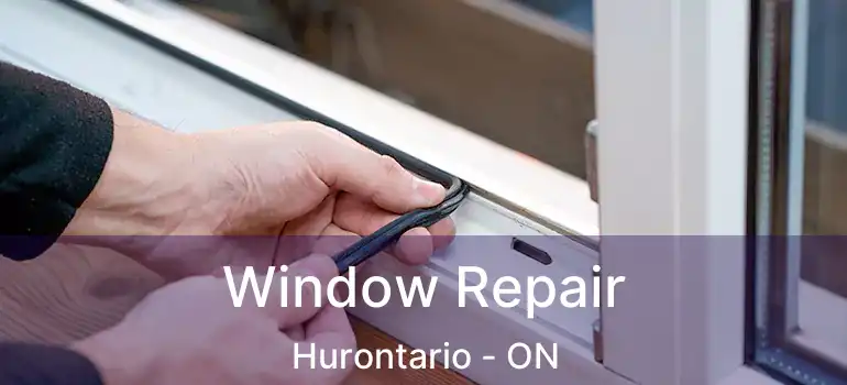  Window Repair Hurontario - ON