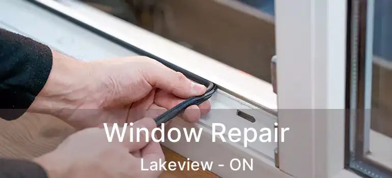  Window Repair Lakeview - ON