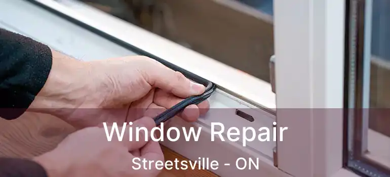  Window Repair Streetsville - ON