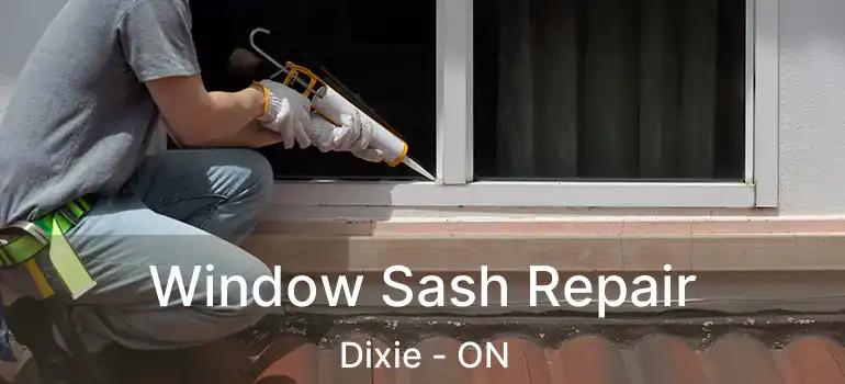 Window Sash Repair Dixie - ON