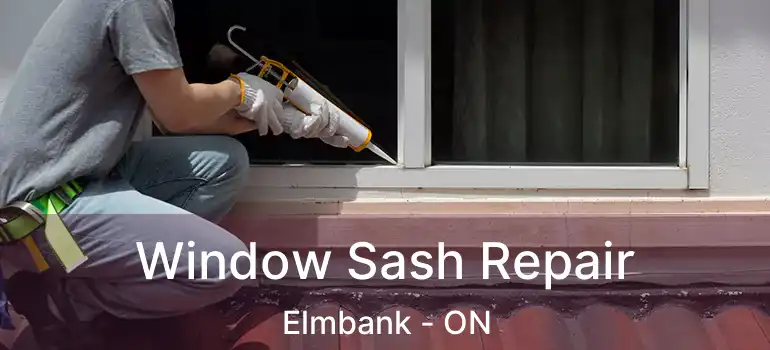  Window Sash Repair Elmbank - ON