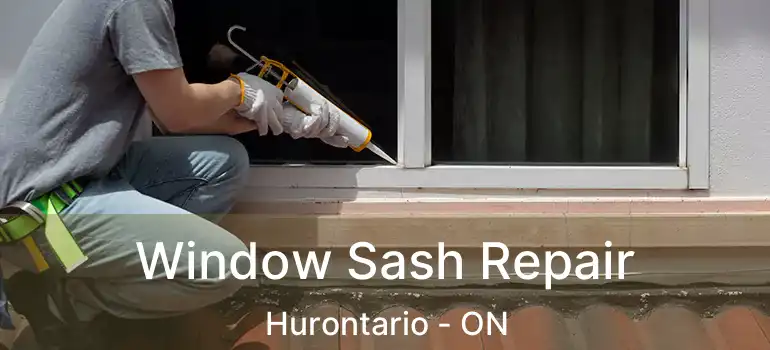  Window Sash Repair Hurontario - ON