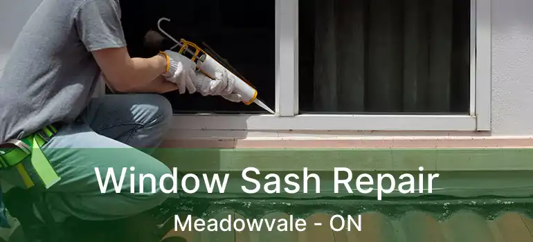  Window Sash Repair Meadowvale - ON