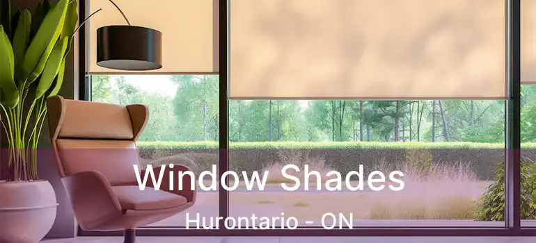  Window Shades Hurontario - ON