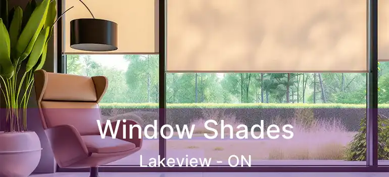  Window Shades Lakeview - ON