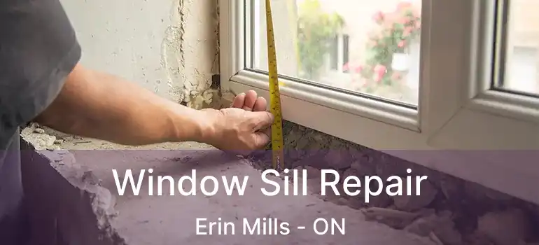  Window Sill Repair Erin Mills - ON