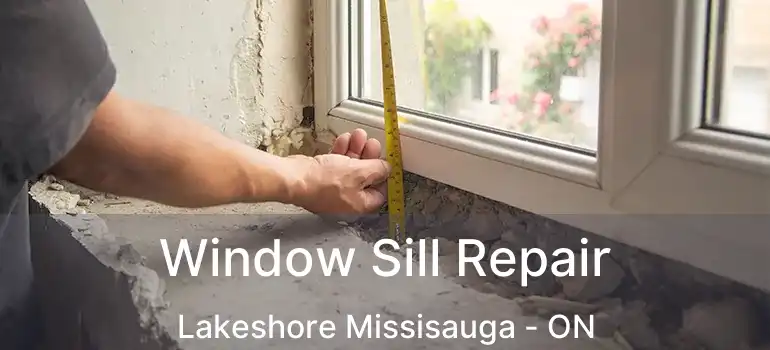  Window Sill Repair Lakeshore Missisauga - ON