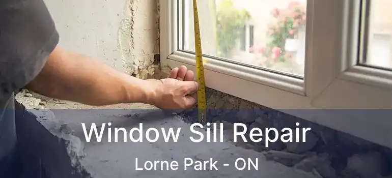  Window Sill Repair Lorne Park - ON
