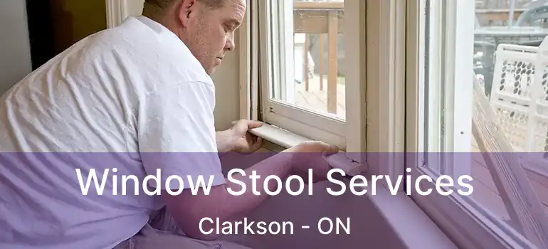  Window Stool Services Clarkson - ON