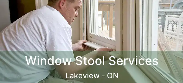  Window Stool Services Lakeview - ON