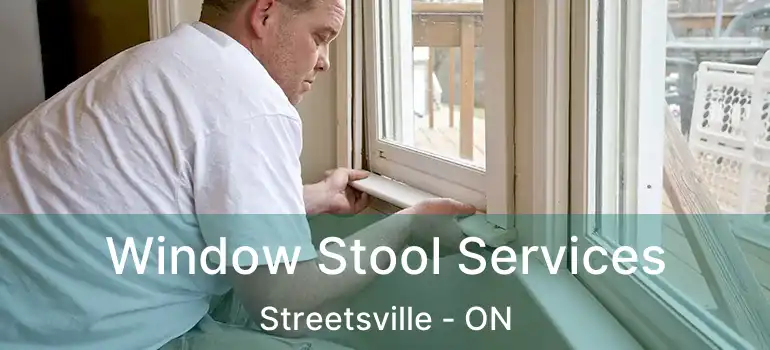  Window Stool Services Streetsville - ON