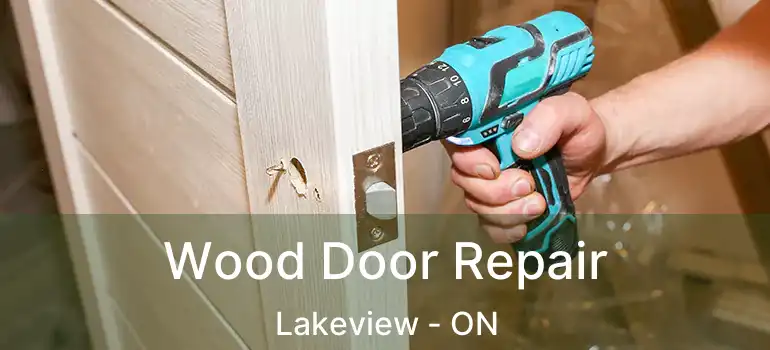  Wood Door Repair Lakeview - ON