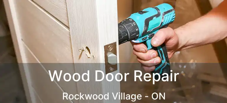  Wood Door Repair Rockwood Village - ON