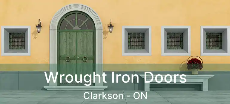  Wrought Iron Doors Clarkson - ON