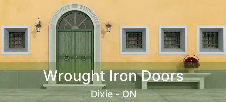  Wrought Iron Doors Dixie - ON