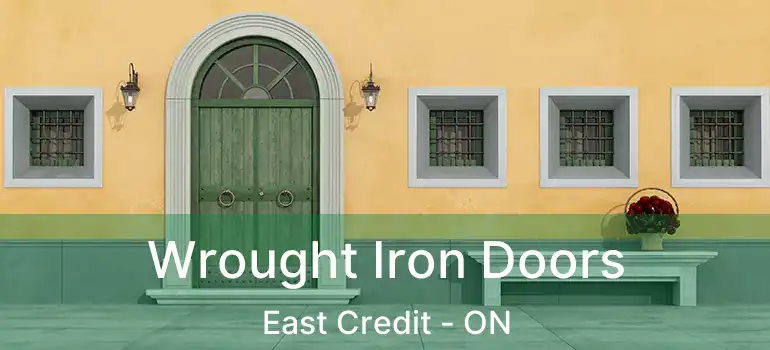  Wrought Iron Doors East Credit - ON