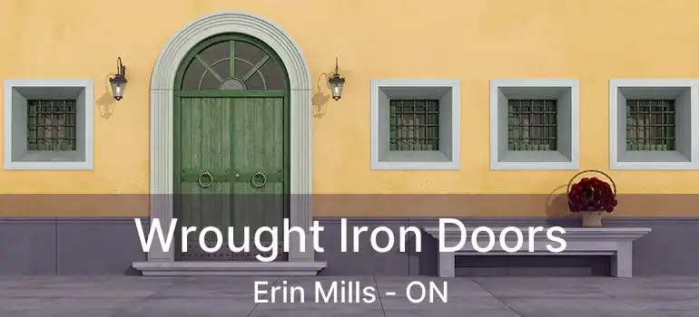  Wrought Iron Doors Erin Mills - ON