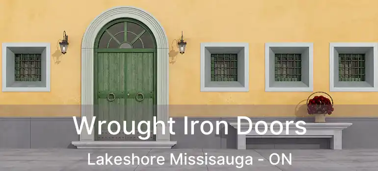  Wrought Iron Doors Lakeshore Missisauga - ON
